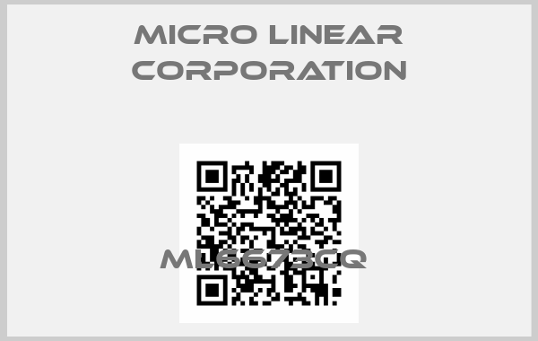 Micro Linear Corporation-ML6673CQ 