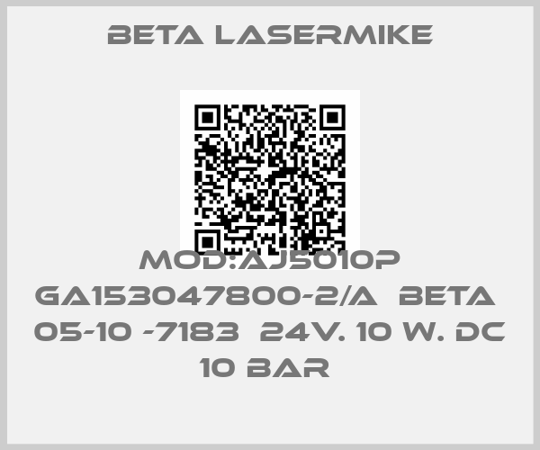 Beta LaserMike-MOD:AJ5010P GA153047800-2/A  BETA  05-10 -7183  24V. 10 W. DC 10 BAR 