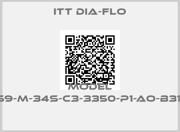 ITT Dia-Flo-MODEL 4”-2559-M-34S-C3-3350-P1-AO-B316-HW1 