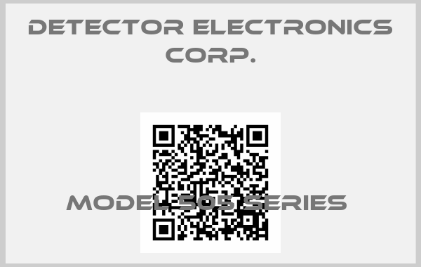 DETECTOR ELECTRONICS CORP.-MODEL 505 SERIES 