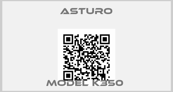 ASTURO-MODEL K350 