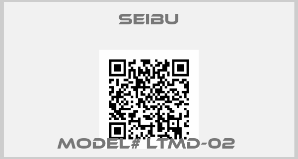 Seibu-MODEL# LTMD-02 