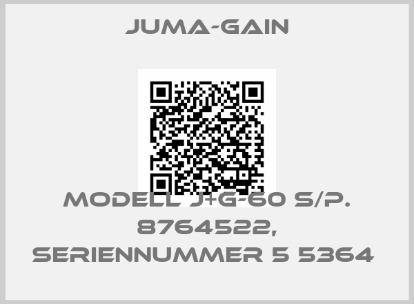 Juma-Gain-MODELL J+G-60 S/P. 8764522, SERIENNUMMER 5 5364 
