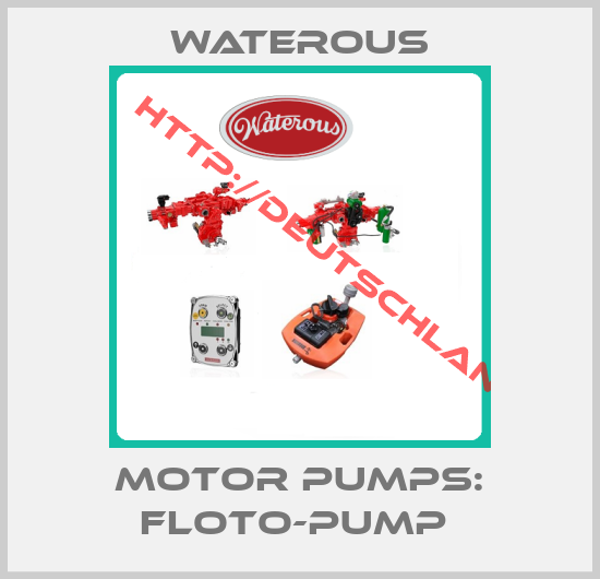 Waterous-MOTOR PUMPS: FLOTO-PUMP 