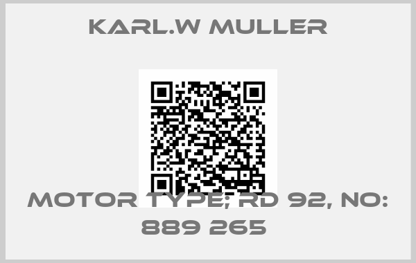 Karl.W Muller-MOTOR TYPE; RD 92, NO: 889 265 