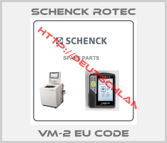 Schenck Rotec-VM-2 EU code