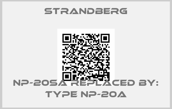STRANDBERG-NP-20SA replaced by: Type NP-20A
