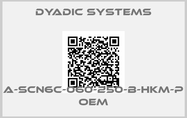 Dyadic Systems-A-SCN6C-060-250-B-HKM-P oem