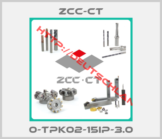 ZCC-CT-0-TPK02-15IP-3.0