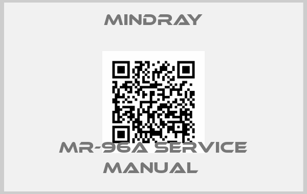 Mindray-MR-96A Service Manual 