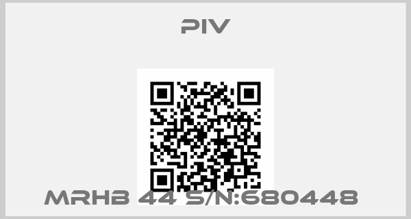 PIV-MRHB 44 S/N:680448 