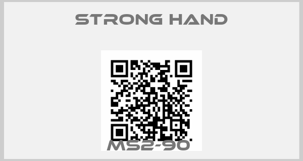 Strong Hand-MS2-90 