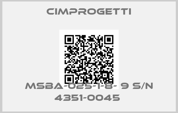 Cimprogetti-MSBA-025-1-8- 9 S/N 4351-0045 