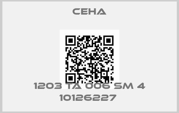 Ceha-1203 TA 006 SM 4 10126227 