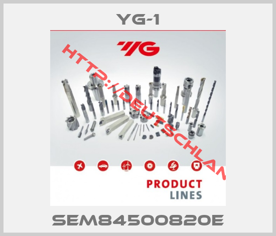 YG-1-SEM84500820E