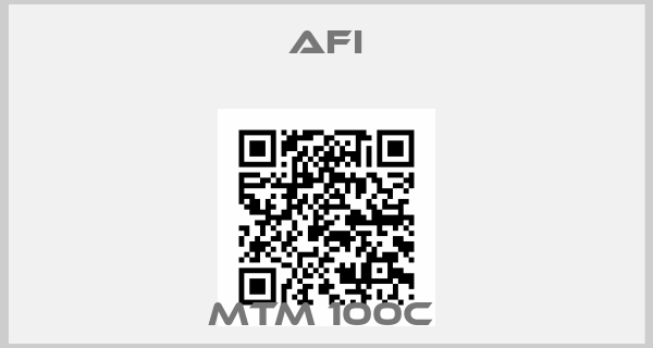 AFI-MTM 100C 
