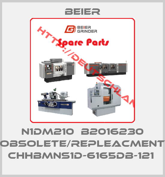 Beier-N1DM210  B2016230 obsolete/repleacment CHHBMNS1D-6165DB-121 