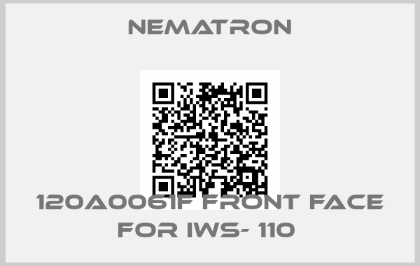 Nematron-120A0061F FRONT FACE FOR IWS- 110 