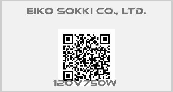 Eiko Sokki Co., Ltd.-120V750W 