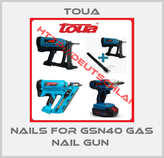 Toua-NAILS FOR GSN40 GAS NAIL GUN 