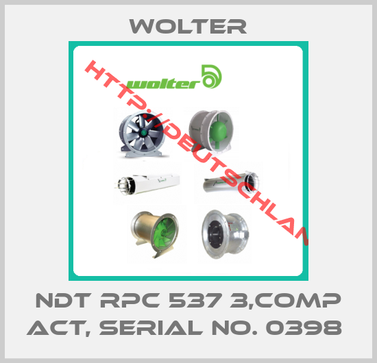 Wolter-NDT RPC 537 3,COMP ACT, SERIAL NO. 0398 