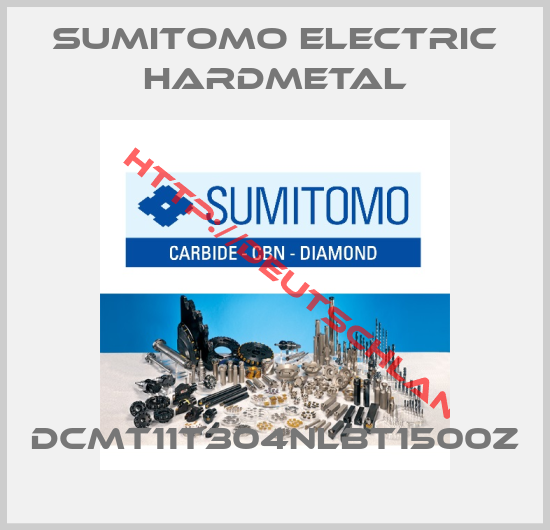 Sumitomo Electric Hardmetal-DCMT11T304NLBT1500Z