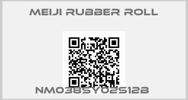 MEIJI RUBBER ROLL-NM038SY02S12B 