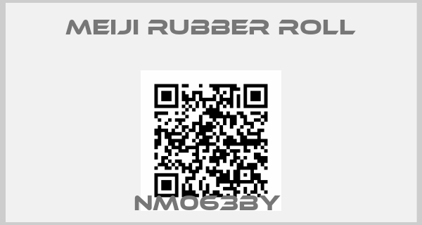 MEIJI RUBBER ROLL-NM063BY 