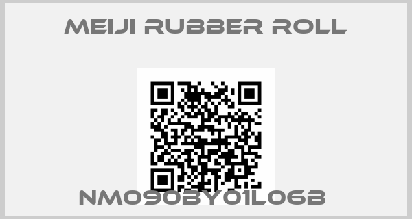 MEIJI RUBBER ROLL-NM090BY01L06B 