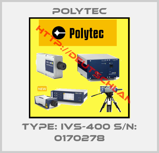 POLYTEC-Type: IVS-400 S/N: 0170278