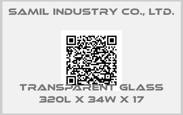 SAMIL INDUSTRY CO., LTD.-TRANSPARENT GLASS 320L X 34W X 17