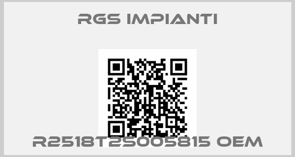 RGS Impianti-R2518T2S005815 OEM