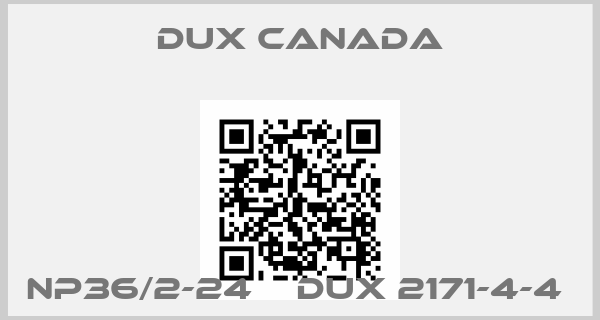 DUX Canada-NP36/2-24    DUX 2171-4-4 