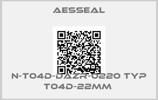 Aesseal-N-T04D-DAZR-0220 TYP T04D-22MM 
