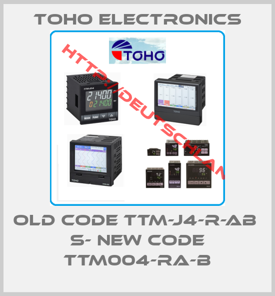 Toho Electronics-old code TTM-J4-R-AB  S- new code TTM004-RA-B