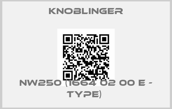Knoblinger-NW250 (1664 02 00 E - TYPE) 