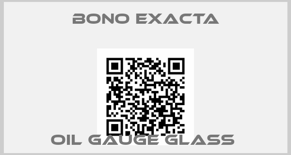 Bono Exacta-OIL GAUGE GLASS 