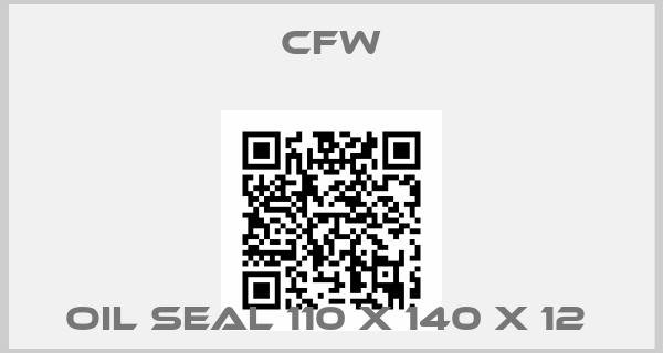 CFW-OIL SEAL 110 X 140 X 12 