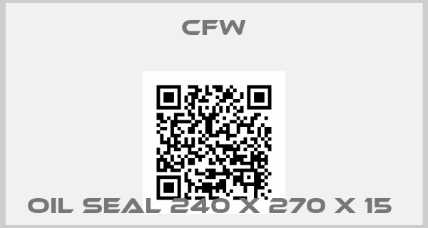 CFW-OIL SEAL 240 X 270 X 15 