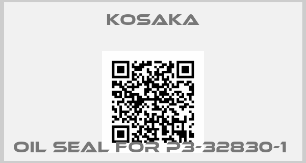 KOSAKA-Oil seal for P3-32830-1 