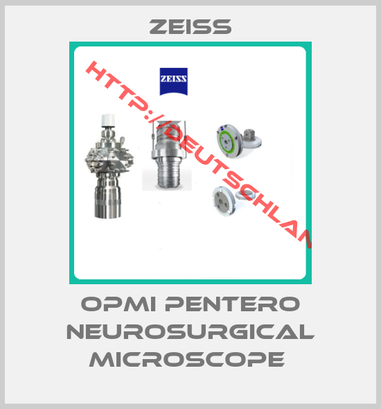 Zeiss-OPMI PENTERO NEUROSURGICAL MICROSCOPE 