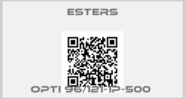 Esters-OPTI 96/121-1P-500 