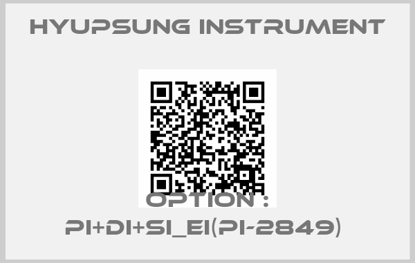Hyupsung instrument-OPTION : PI+DI+SI_EI(PI-2849) 