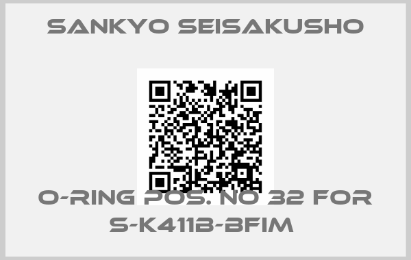 SANKYO SEISAKUSHO-O-RING POS. NO 32 FOR S-K411B-BFIM 