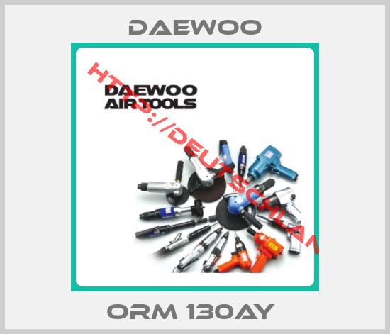 Daewoo-ORM 130AY 