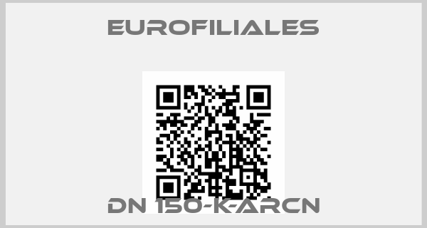 Eurofiliales-DN 150-K-ARCN