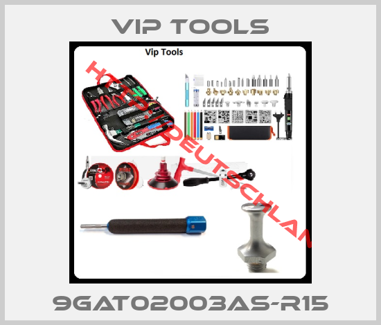 Vip Tools-9GAT02003AS-R15