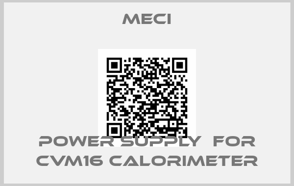 MECI-Power Supply  for CVM16 calorimeter