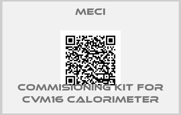 MECI-Commisioning kit for CVM16 calorimeter