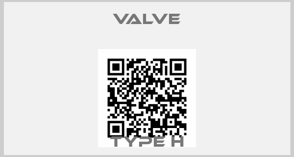 VALVE-Type H